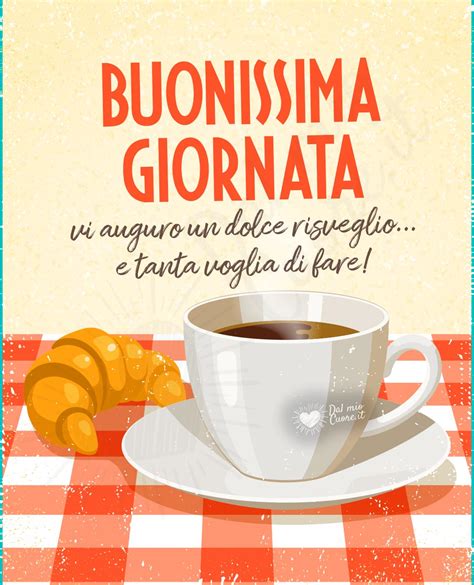 buongiorno buonissima giornata